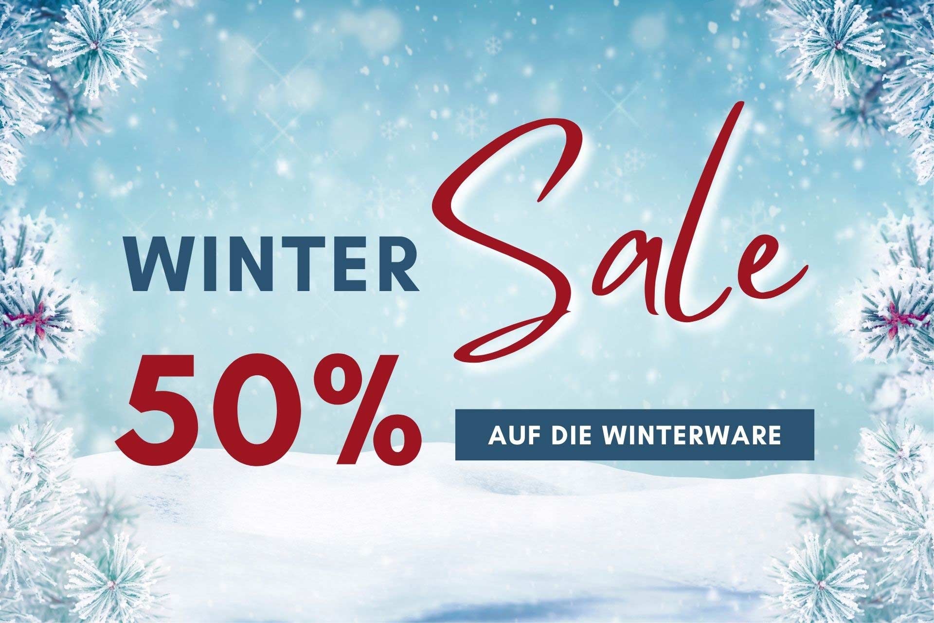 Winter Sale – 50 % auf die komplette Winterkollektion
